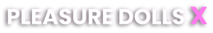 PleasureDollsX